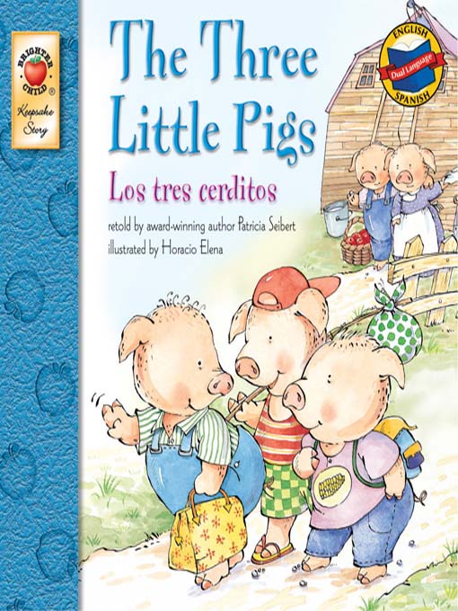 Title details for The Three Little Pigs / Los tres cerditos by Patricia Seibert - Available